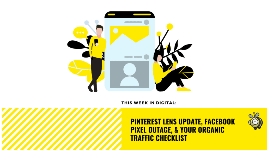 This Week In Digital - Facebook, Pinterest and Organic Traffic