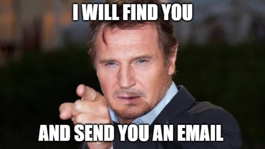 Liam Neeson meme about email campaigns.