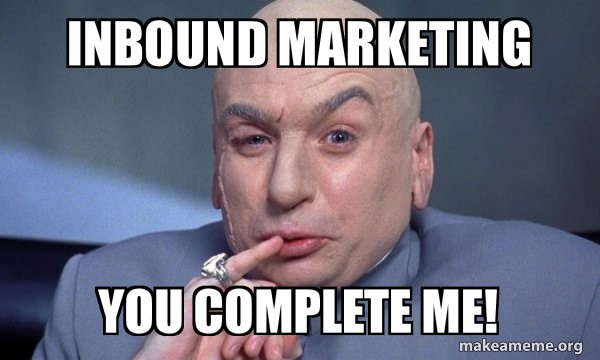 Inbound Marketing You Complete Me! - You Complete Me | Make a Meme